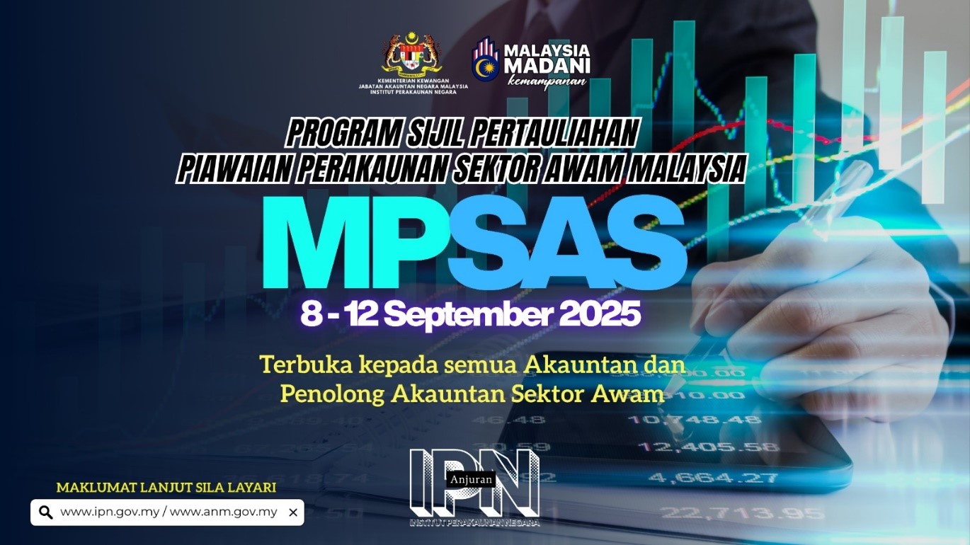 Tawaran Menyertai Program Sijil Pentauliahan Piawaian Perakaunan Sektor Awam Malaysia (MPSAS), Jabatan Akauntan Negara Malaysia (JANM) Bagi Tahun 2025
