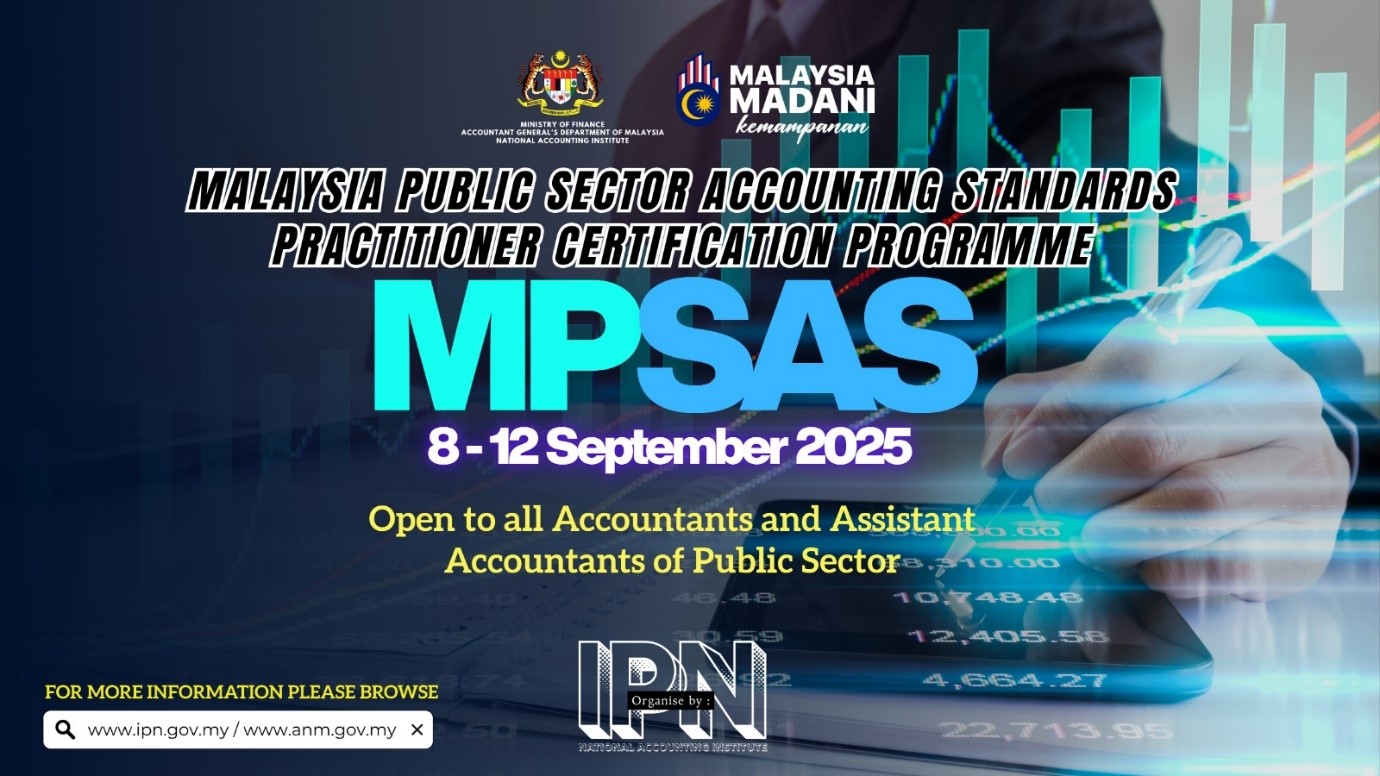 Tawaran Menyertai Program Sijil Pentauliahan Piawaian Perakaunan Sektor Awam Malaysia (MPSAS), Jabatan Akauntan Negara Malaysia (JANM) Bagi Tahun 2025